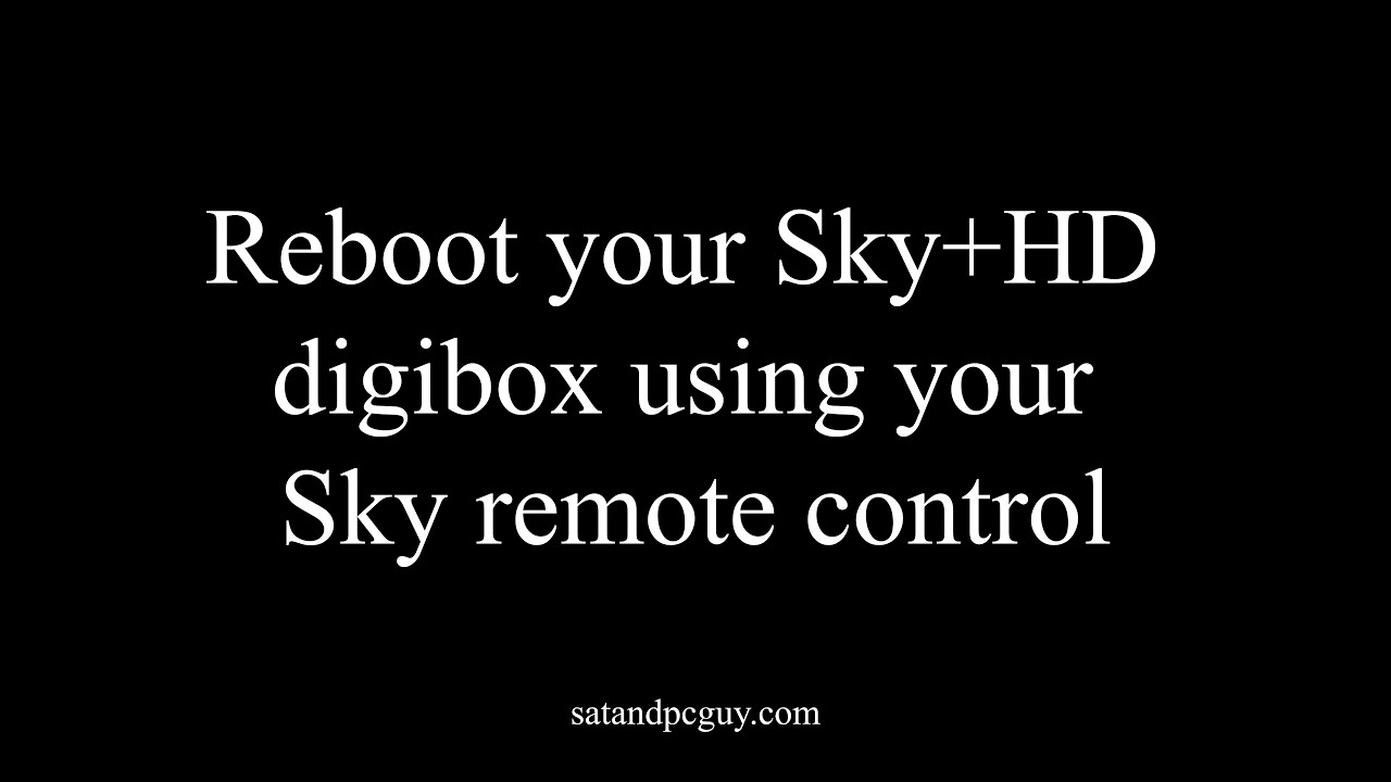 Reboot your Sky box using your Sky remote control The Sat & TV Guy